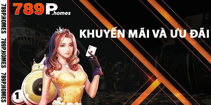 Game Bài 789P - Chinh Phục Mỗi Ván, Thắng Lớn Không Ngừng 3 Khuyến mãi và ưu đãi